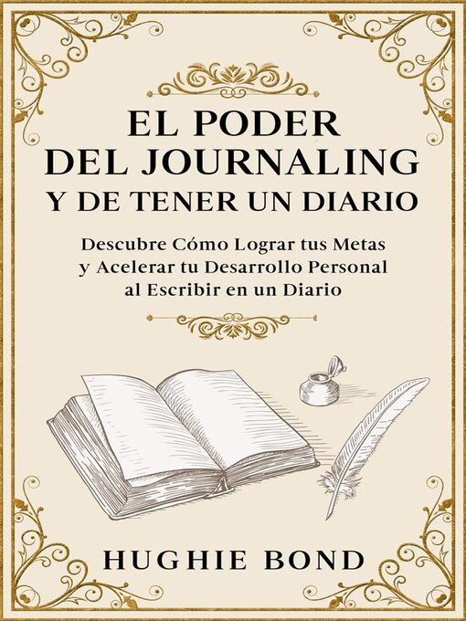 Title details for El Poder del Journaling y de Tener un Diario by Hughie Bond - Available